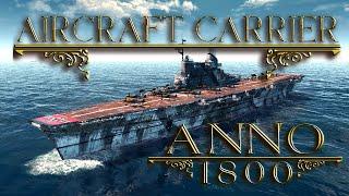 Anno 1800 mod World War Ship : Aircraft Carrier