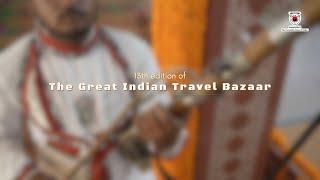 The 13th edition of “The Great Indian Travel Bazaar” (GITB)