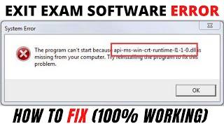 Exit Exam Software Error with Solution- api-ms-win-crt-runtime-l1-1-0.dll Error