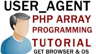 PHP Tutorial Learn Array Programming for User Agent Script : Get Browser and OS