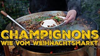 10 kg CHAMPIGNONS WIE VOM WEIHNACHTSMARKT - XXL Champignonpfanne mit Knoblauchsauce