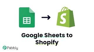 Google Sheets to Shopify Integration -  How to Add Products from Google Sheets to Shopify