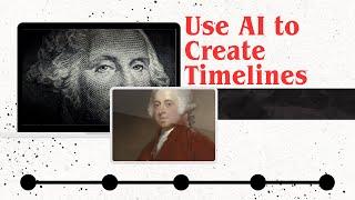 How to Use AI to Quickly Create a Timeline