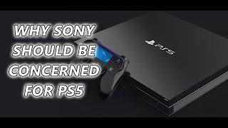 The Last of Sony? Why Sony Should Be Concerned for the PS5 Generation...