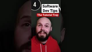 Software Dev Tips - ️  Avoid the Tutorial Trap