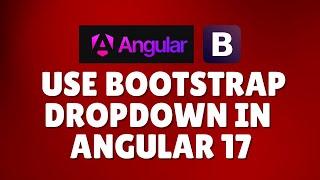 How to use Bootstrap dropdown in Angular 17?