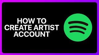 How To Create Spotify Artist Account Tutorial