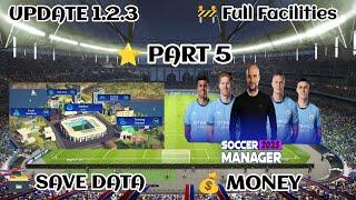 Soccer Manager 2025 Full Facilities Save Data Update 1.2.3 - Part 5