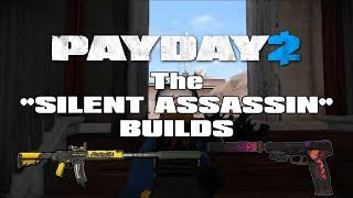 Payday 2 - The "Silent Assassin" Builds