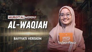 IRAMA BAYYATI! Murottal Quran Merdu Surah Al-Waqiah  | Nafisah Almais