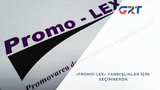 «PROMO-LEX» YANNIŞLIKLAR İÇİN SEÇİMNERDÄ