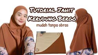 Tutorial Menjahit + Pola Kerudung Bergo Tali Tanpa Obras, Mudah & Gampang ! Bisa jadi ide bisnimu 