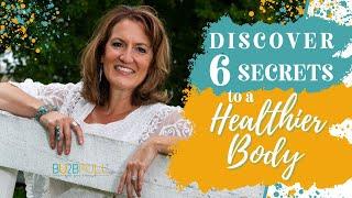 6 Secrets to a Healthier Body with BU2BFULL Hypnosis and Coaching