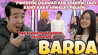 BARDA | VICE MAY ALAM TALAGA SA BARDA! PWEDENG LIGAWAN ANG LEADING LADY KAHIT KAKA-HIWALAY PALANG