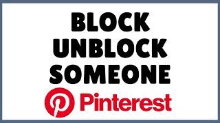 How to Block /Unblock Someone on Pinterest?