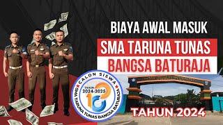 BIAYA AWAL MASUK SMA TARUNA TUNAS BANGSA BATURAJA 2024