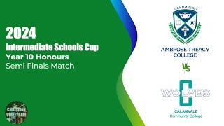 Intermediate Schools Cup 2024 - Year 10 Honours - ATC vs Calamvale (Top 4 Semis)