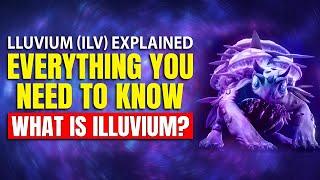 lluvium (ILV) Explained: Everything You Need to Know | What is Illuvium?