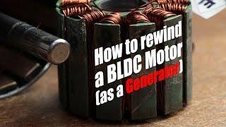 How to rewind a BLDC Motor (as a Generator)