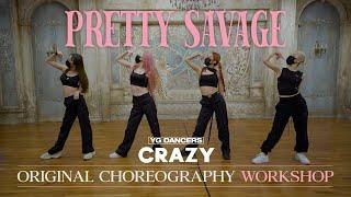 Original Choreography Workshop BLACKPINK - “Pretty Savage” / RYEON of CRAZY