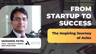 From Startup to Success: The Inspiring Journey of Acies | Startup Story