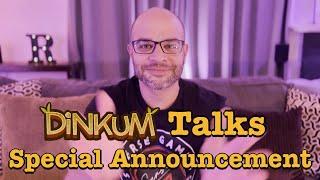 Dinkum Talks - Special Announcement ( James Bendon @dinkumdev  )