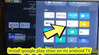 How to install google play store on MI android TV