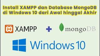 Instalasi XAMPP dan Database MongoDB di Windows10 dari Awal hingga Akhir