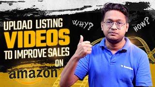 Add Video to Improve Sells| How to Upload Videos to Amazon Product Listings in Amazon Seller Central