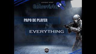 PAPO DE PLAYER (Everything) #LDCA