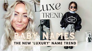 'LUXE TREND' BABY NAMES - High End, Designer Baby Names With Modern Luxury Vibes // SJ STRUM