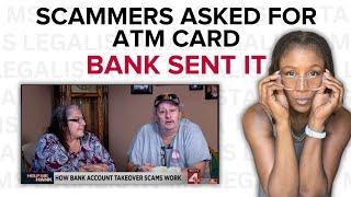 COMPLETE BANK ACCOUNT TAKEOVER After Bank Overnighted ATM Card to SCAMMER'S Address