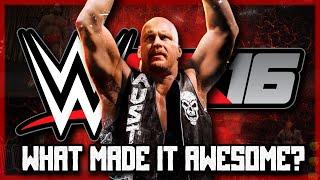 What Made WWE2K16 So AWESOME? (A Look Back At WWE2K16)