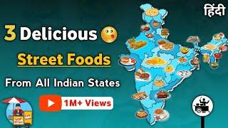 Delicious Street Foods From All Indian States | Famous Foods From Every Indian States | Street Foods