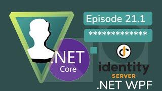 ASP.NET Core 3 - IdentityServer4 - Ep.21.1 .NET WPF