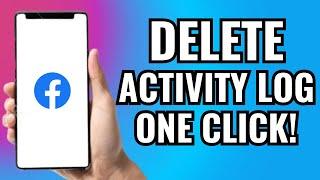 How To Delete Activity Log On Facebook In One CLICK