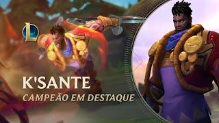 League of Legends | Campeão em Destaque: K'Sante - Mecânica de jogo