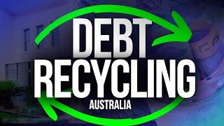 Debt Recycling Explained : The SECRET Mortgage Strategy to Get You AHEAD FINANCIALLY