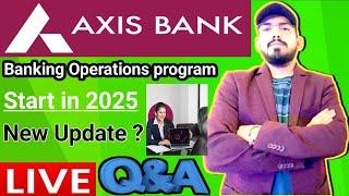 Career Advisor 24 is live - Axis bank operations program starting in 2025 - new updates - job Q&A ?