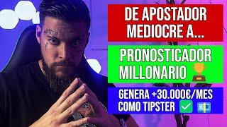  De Apostador Mediocre a Pronosticador Millonario  (GANA +30 000€ AL MES COMO TIPSTER)