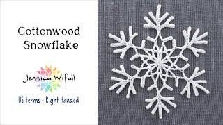 Cottonwood Snowflake - Right Handed Crochet Tutorial