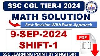 SSC CGL TIER-I 2024 || CGL (9 SEPTEMBER 2024, Shift-1 ) Math Solved Paper by Singh Sir || #CGL2024