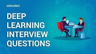 Deep Learning Interview Questions and Answers | AI & Deep Learning Interview Questions | Edureka