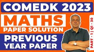 COMEDK Previous Year Papers Solution | COMEDK 2023 Maths Solution Part 1 (Q1-30)