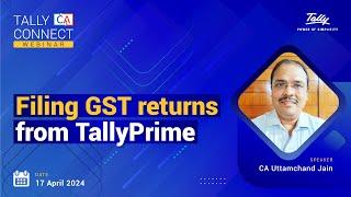 Filing GST Returns from TallyPrime | CA Uttamchand Jain | Tally CA Connect