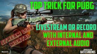 how to record or livestream with internal and external audio in android for PUBG MOBILE