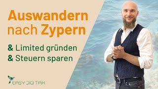 Auswandern nach Zypern & Limited gründen & Steuern Sparen: Das beste Setup - legal & rechtssicher