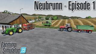 Neubrunn - Episode 1 (EU Map) | Farming Simulator 23