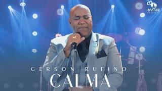 Gerson Rufino - CALMA #DVDDeusounada (Clipe Oficial)