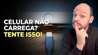 Meu Celular NÃO CARREGA - Como Resolver